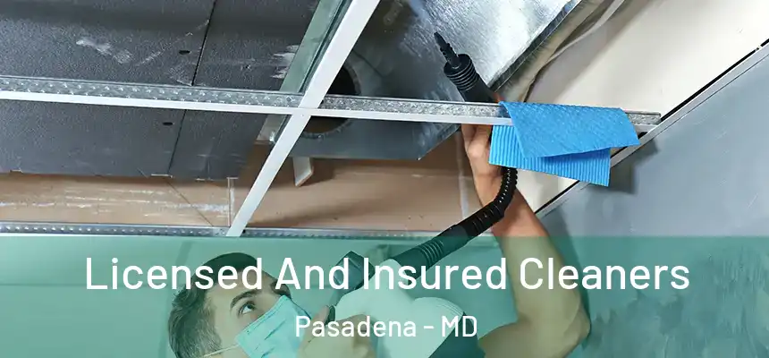  Licensed And Insured Cleaners Pasadena - MD